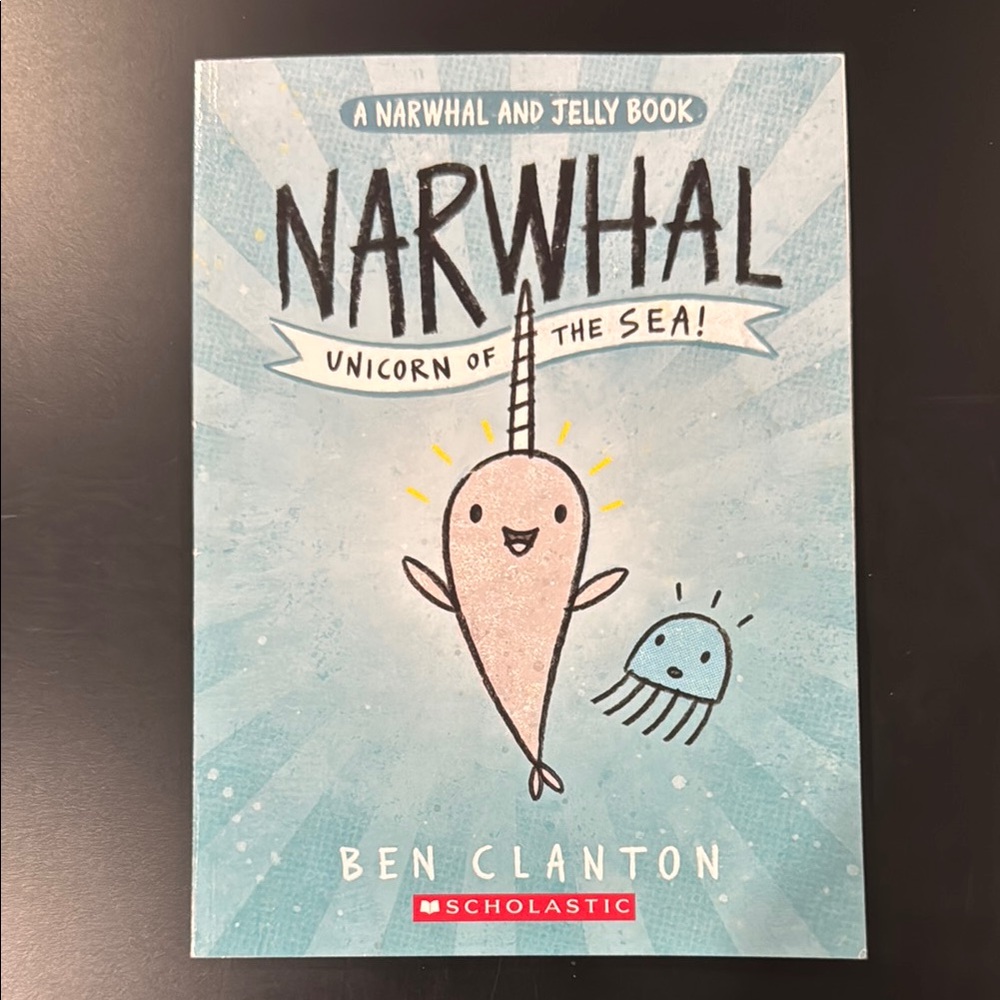 Narwhal: Unicorn of the Sea - Scholastic Softcover Book